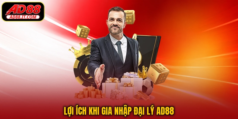 Lợi ích khi gia nhập đại lý AD88