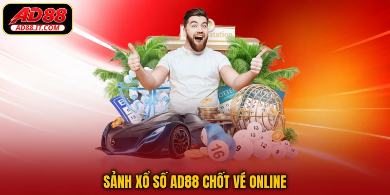 Sảnh xổ số AD88 chốt vé online