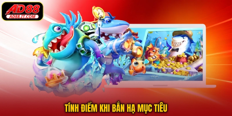 Tính điểm khi bắn hạ mục tiêu